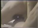 【ビンテージポルノ】愛のうずき 懐かしの昭和裏ビデオ インディーズ 個人撮影 流出 Vol.294